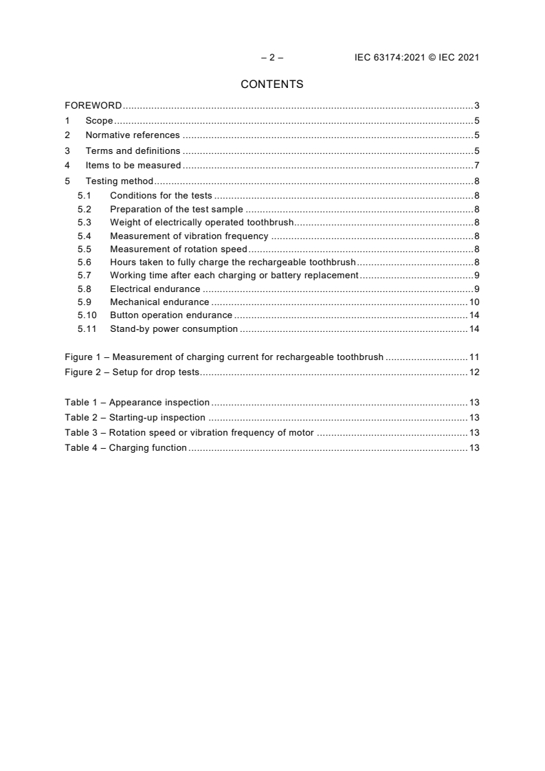 IEC 63174:2021 IEC 63174:2021 - Electrically operated toothbrushes - Methods for measuring the performance
Released:11/29/2021 - Page 4 preview