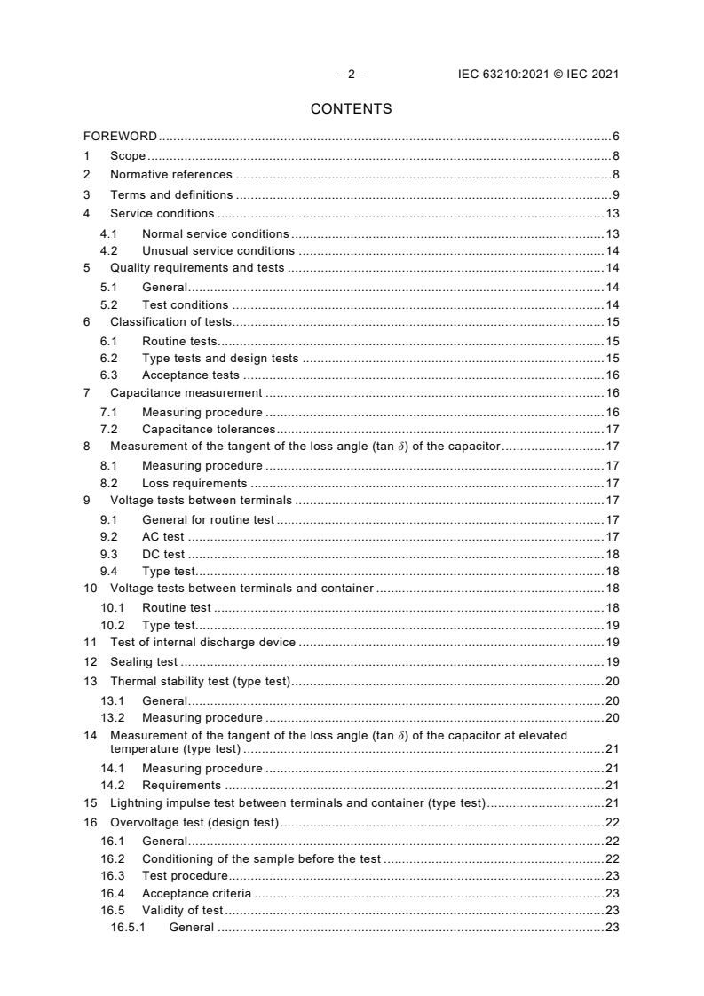 IEC 63210:2021 IEC 63210:2021 - Shunt power capacitors of the self-healing type for AC systems having a rated voltage above 1 000 V
Released:3/11/2021 - Page 4 preview