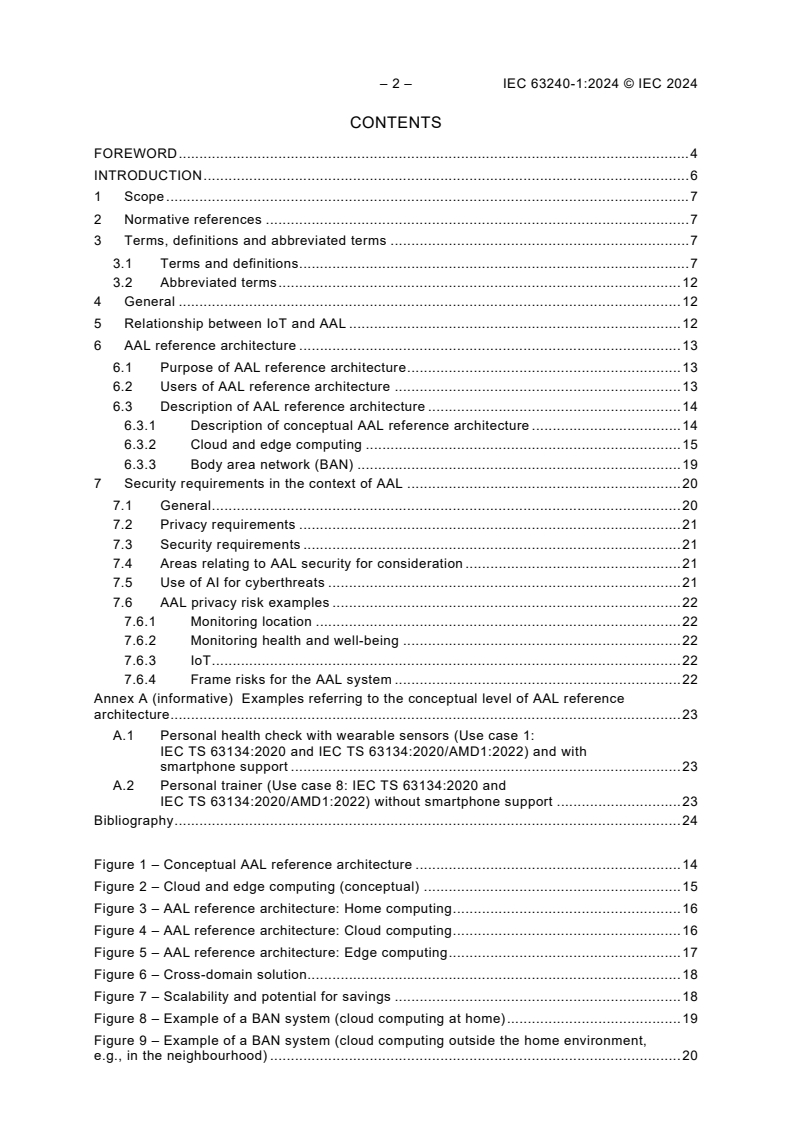 IEC 63240-1:2024 IEC 63240-1:2024 - Active assisted living (AAL) reference architecture and architecture model - Part 1: Reference architecture
Released:11/8/2024 - Page 4 preview