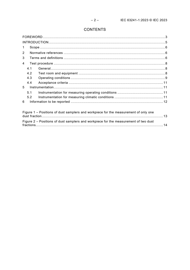 IEC 63241-1:2023 IEC 63241-1:2023 - Electric motor-operated tools - Dust measurement procedure - Part 1: General requirements
Released:7/14/2023 - Page 4 preview