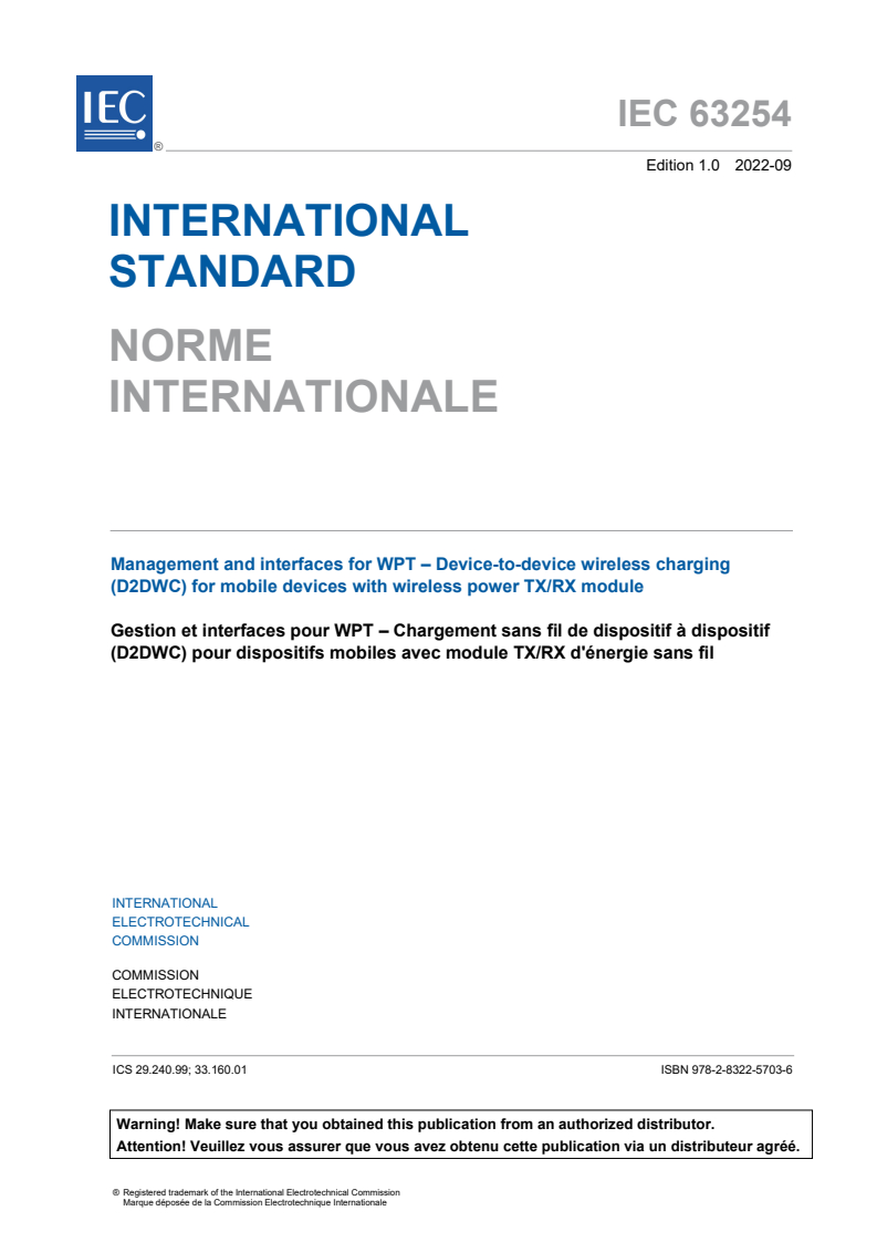 IEC 63254:2022 IEC 63254:2022 - Management and interfaces for WPT - Device-to-device wireless charging (D2DWC) for mobile devices with wireless power TX/RX module
Released:9/28/2022 - Page 3 preview