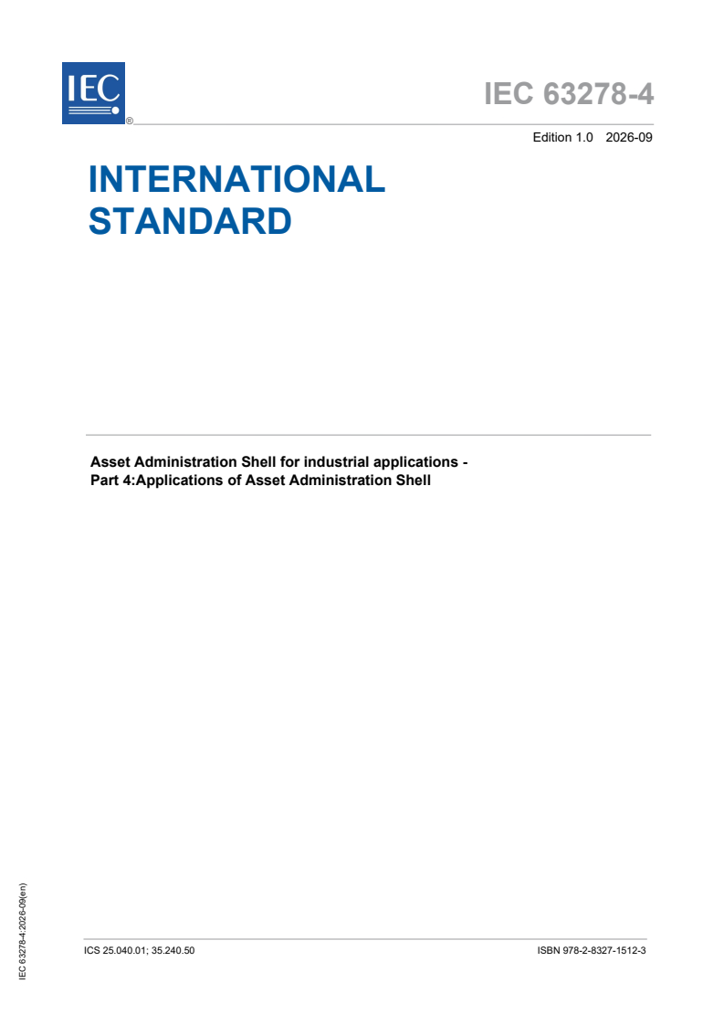 IEC 63278-4:2026 iec63278-4{ed1.0}en - Asset Administration Shell for industrial applications - Part 4:Applications of Asset Administration Shell - Page 1 preview