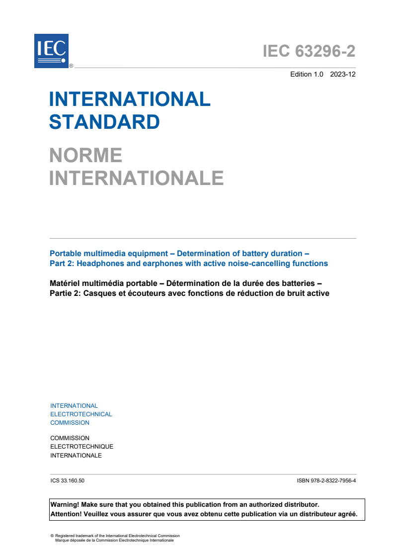 IEC 63296-2:2023 IEC 63296-2:2023 - Portable multimedia equipment - Determination of battery duration - Part 2: Headphones and earphones with active noise-cancelling functions
Released:12/8/2023 - Page 3 preview
