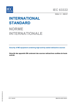 IEC 63322:2025 IEC 63322:2025 - Security of ME equipment containing high-activity sealed radioactive sources
Released:28. 07. 2025
Isbn:9782832705308 - Page 1 preview
