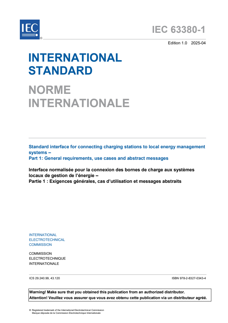 IEC 63380-1:2025 IEC 63380-1:2025 - Standard interface for connecting charging stations to local energy management systems - Part 1: General requirements, use cases and abstract messages
Released:17. 04. 2025
Isbn:9782832703434 - Page 3 preview