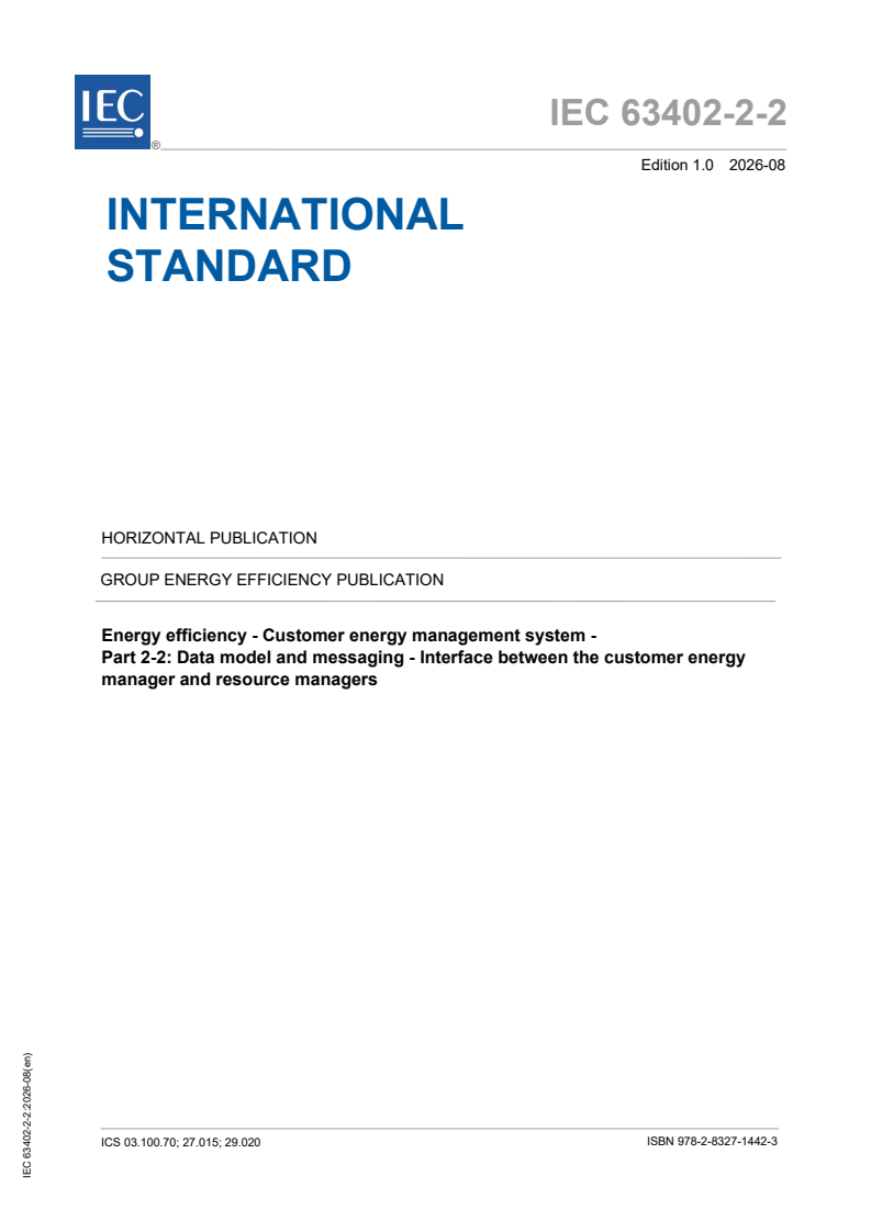 IEC 63402-2-2:2026 iec63402-2-2{ed1.0}en - Energy efficiency - Customer energy management system - Part 2-2: Data model and messaging - Interface between the customer energy manager and resource managers - Page 1 preview