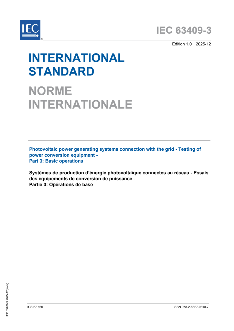 IEC 63409-3:2025 - Photovoltaic power generating systems connection with the grid - Testing of power conversion equipment - Part 3: Basic operations
Released:3. 12. 2025
Isbn:9782832708187