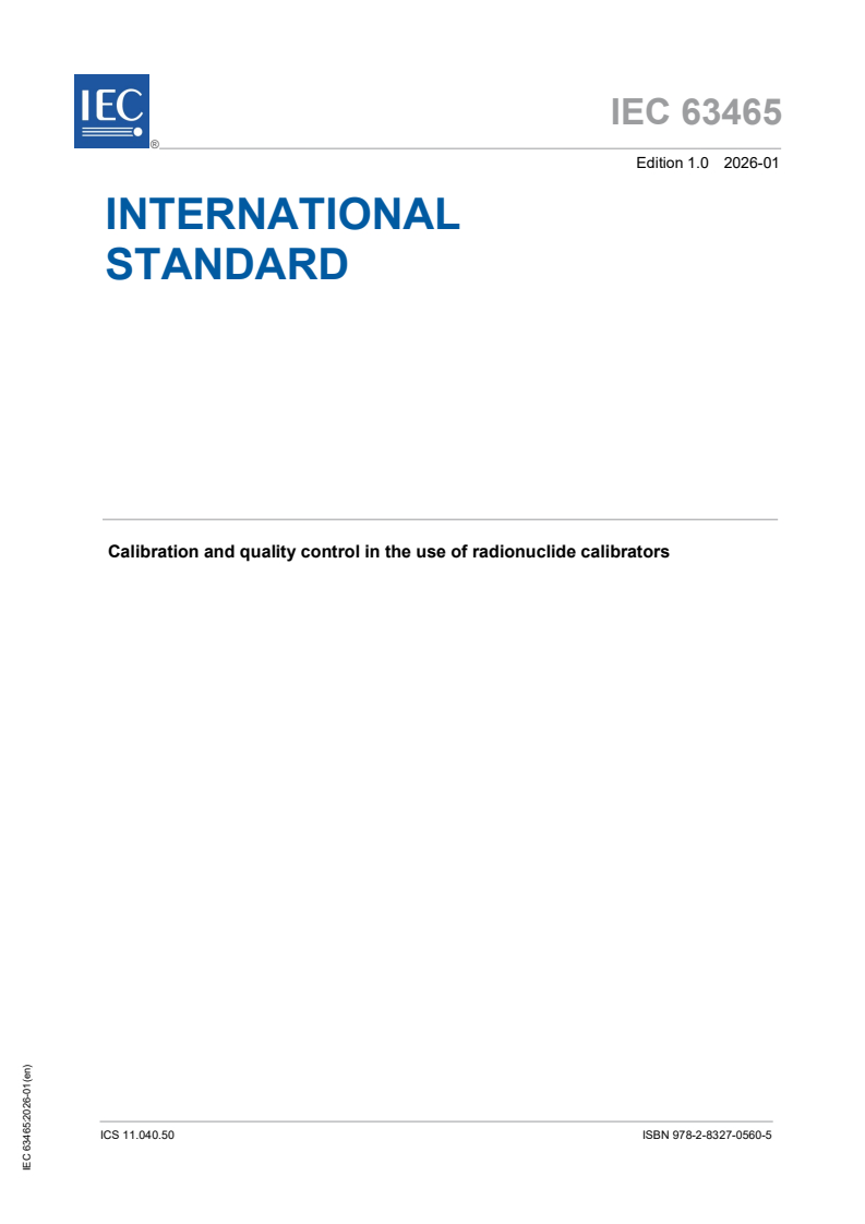 IEC 63465:2026 IEC 63465:2026 - Calibration and quality control in the use of radionuclide calibrators - Page 1 preview