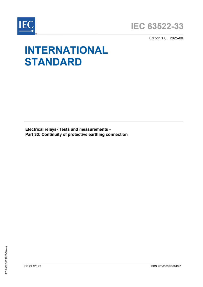 IEC 63522-33:2025 IEC 63522-33:2025 - Electrical relays - Tests and measurements - Part 33: Continuity of protective earthing connection
Released:19. 08. 2025
Isbn:9782832706497
