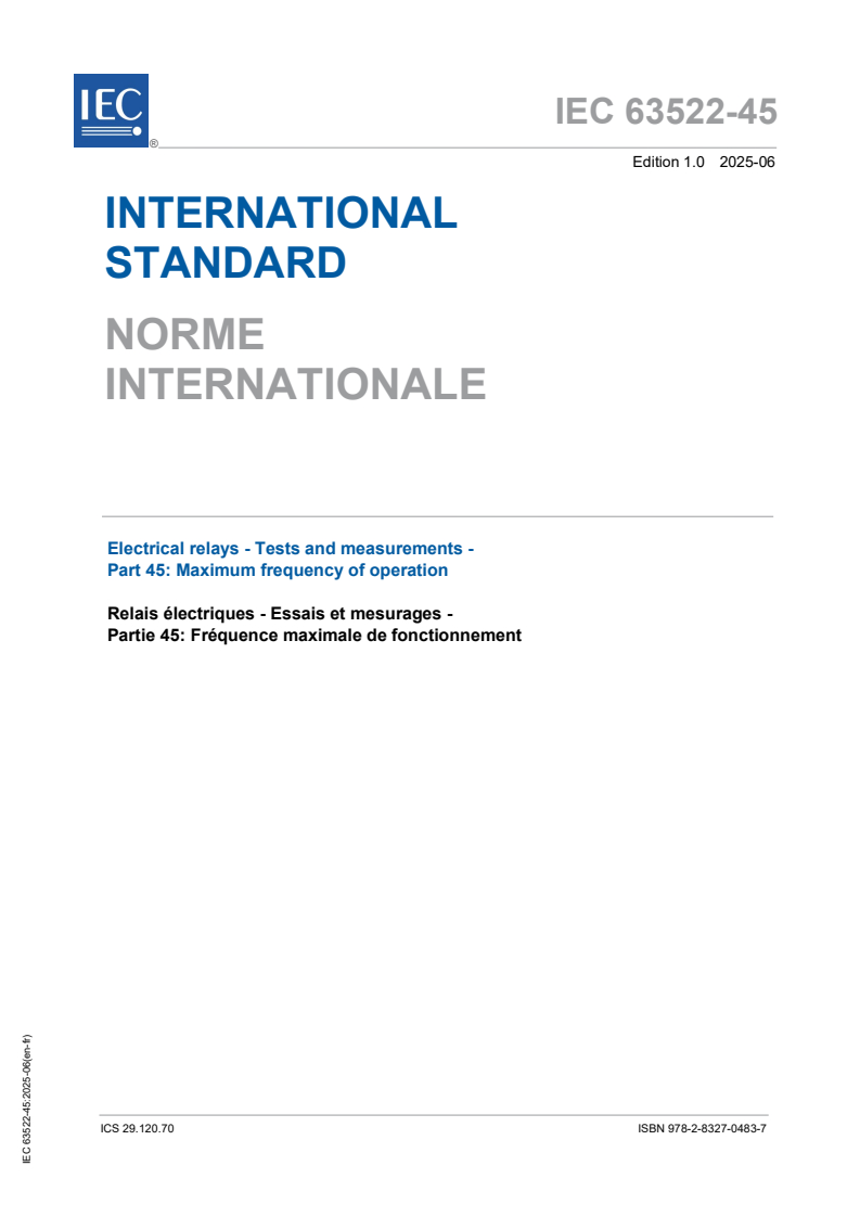 IEC 63522-45:2025 IEC 63522-45:2025 - Electrical relays - Tests and measurements - Part 45: Maximum frequency of operation
Released:26. 06. 2025
Isbn:9782832704837