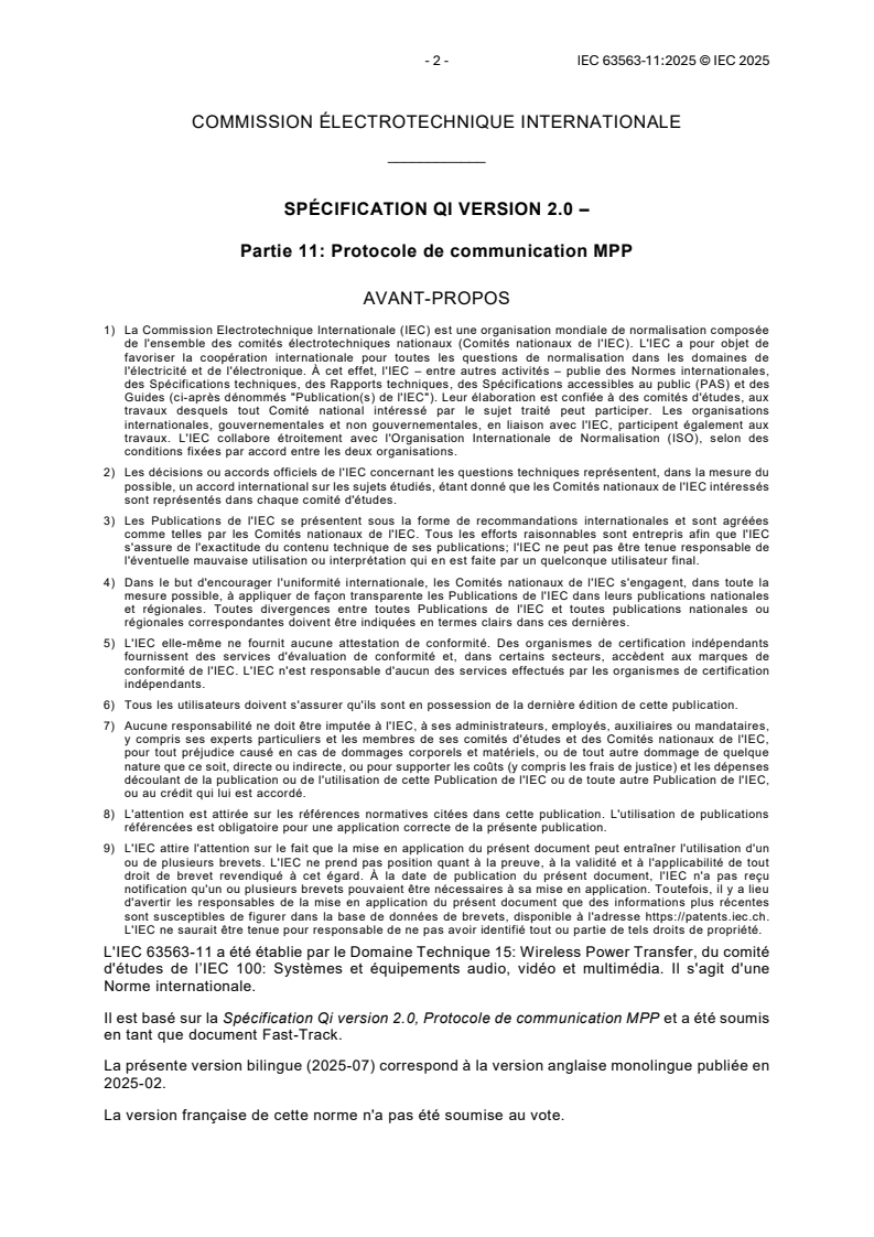 IEC 63563-11:2025 IEC 63563-11:2025 - Spécification Qi version 2.0 - Partie 11 : Spécification du système MPP
Released:2/10/2025
Isbn:9782832705506 - Page 3 preview