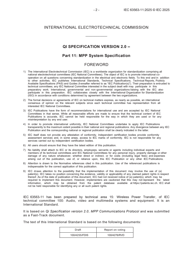 IEC 63563-11:2025 IEC 63563-11:2025 - Qi Specification version 2.0 - Part 11: MPP Communications Protocol
Released:2/10/2025 - Page 4 preview