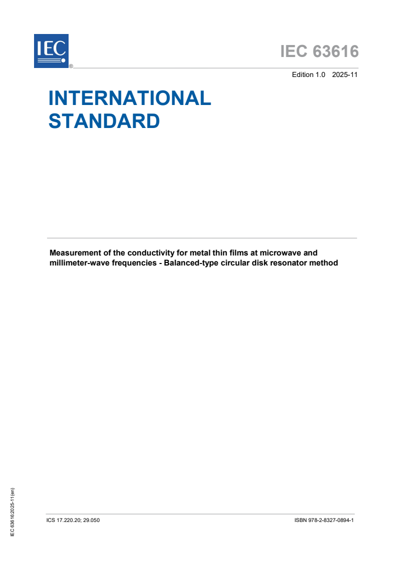 IEC 63616:2025 IEC 63616:2025 - Measurement of the conductivity for metal thin films at microwave and millimeter-wave frequencies - Balanced-type circular disk resonator method
Released:28. 11. 2025
Isbn:9782832708941