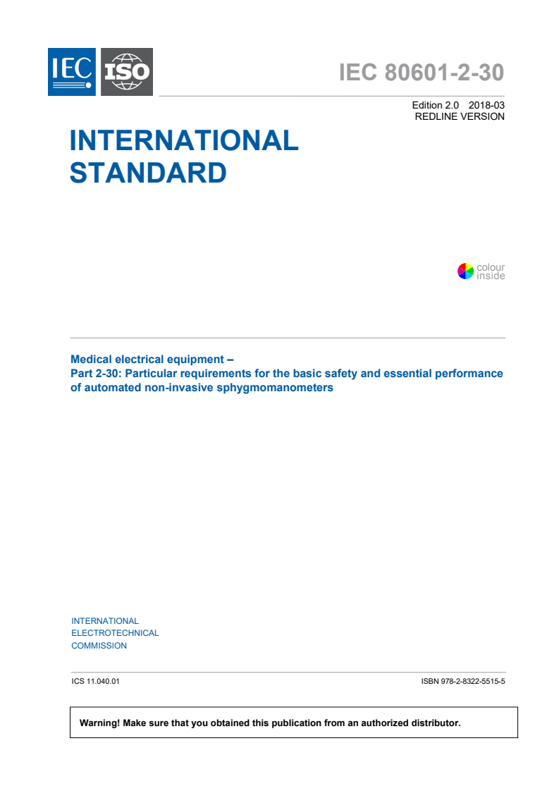 IEC 80601-2-30:2018 IEC 80601-2-30:2018 RLV - Medical electrical equipment - Part 2-30: Particular requirements for the basic safety and essential performance of automated non-invasive sphygmomanometers
Released:3/22/2018 - Page 3 preview