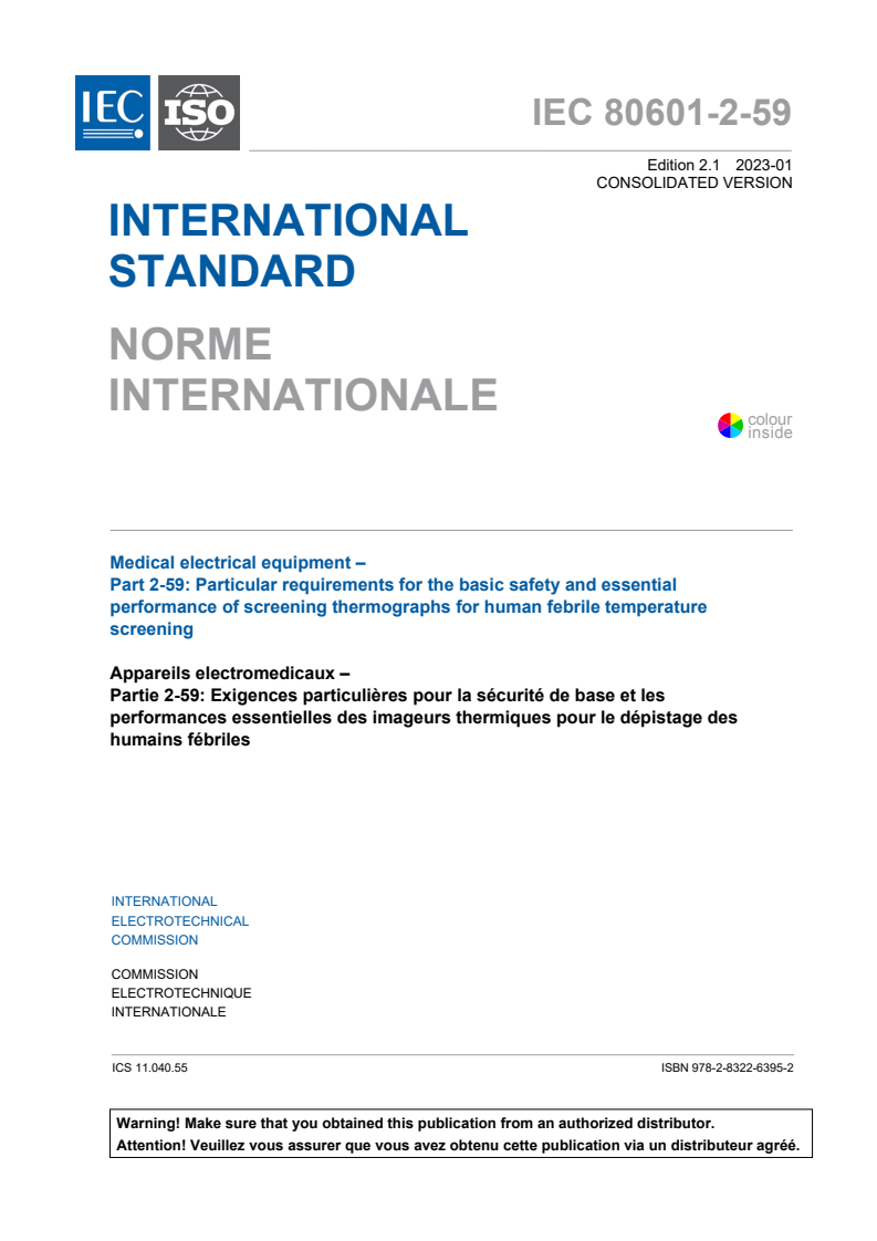 IEC 80601-2-59:2017 IEC 80601-2-59:2017+AMD1:2023 CSV - Medical electrical equipment - Part 2-59: Particular requirements for the basic safety and essential performance of screening thermographs for human febrile temperature screening
Released:1/18/2023 - Page 3 preview