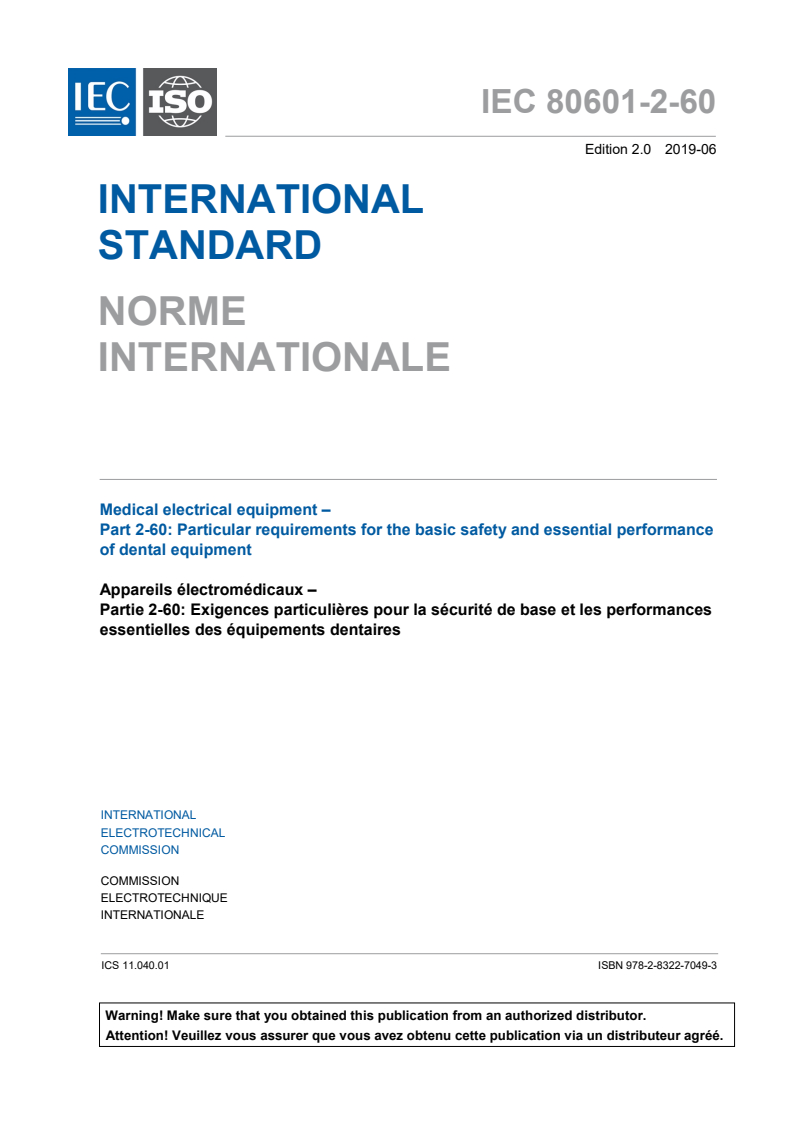IEC 80601-2-60:2019 IEC 80601-2-60:2019 - Medical electrical equipment - Part 2-60: Particular requirements for the basic safety and essential performance of dental equipment
Released:6/27/2019 - Page 3 preview