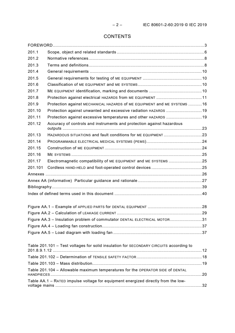 IEC 80601-2-60:2019 IEC 80601-2-60:2019 - Medical electrical equipment - Part 2-60: Particular requirements for the basic safety and essential performance of dental equipment
Released:6/27/2019 - Page 4 preview