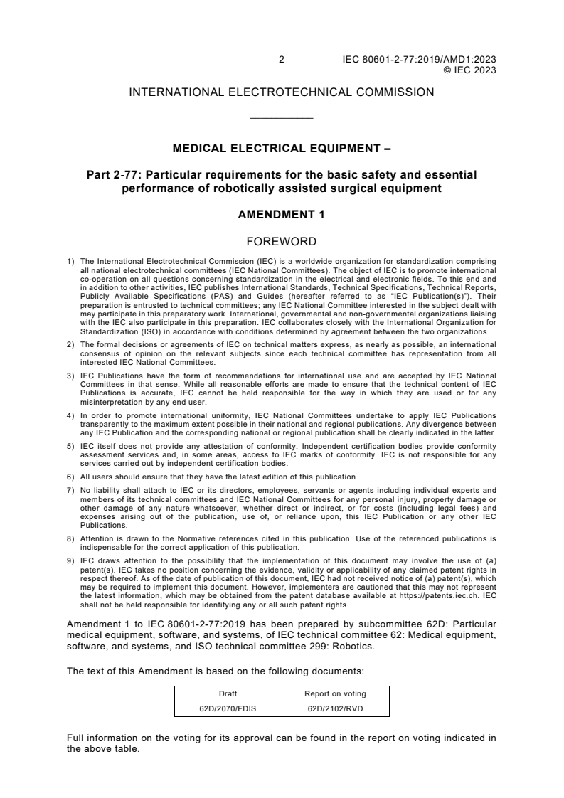 IEC 80601-2-77:2019/AMD1:2023 IEC 80601-2-77:2019/AMD1:2023 - Amendment 1 - Medical electrical equipment - Part 2-77: Particular requirements for the basic safety and essential performance of robotically assisted surgical equipment
Released:11/15/2023 - Page 4 preview