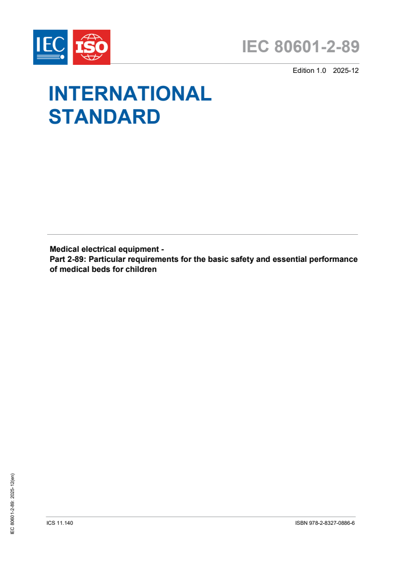 IEC 80601-2-89:2025 IEC 80601-2-89:2025 - Medical electrical equipment - Part 2-89: Particular requirements for the basic safety and essential performance of medical beds for children
Released:12/4/2025
Isbn:9782832708866