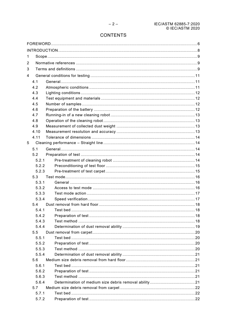 IEC/ASTM 62885-7:2020 IEC/ASTM 62885-7:2020 - Surface cleaning appliances - Part 7: Dry-cleaning robots for household or similar use - Methods for measuring the performance
Released:10/28/2020 - Page 4 preview