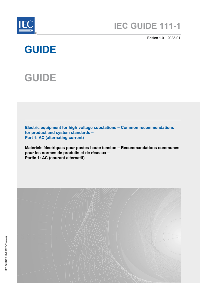 IEC GUIDE 111-1:2023 IEC GUIDE 111-1:2023 - Electric equipment for high-voltage substations - Common recommendations for product and system standards - Part 1: AC (alternating current)
Released:1/24/2023 - Page 1 preview