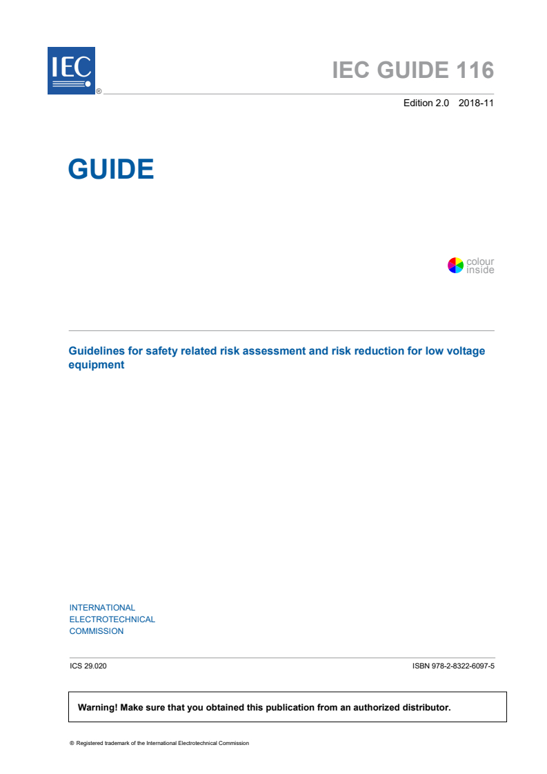 IEC GUIDE 116:2018 IEC GUIDE 116:2018 - Guidelines for safety related risk assessment and risk reduction for low voltage equipment
Released:11/7/2018 - Page 3 preview