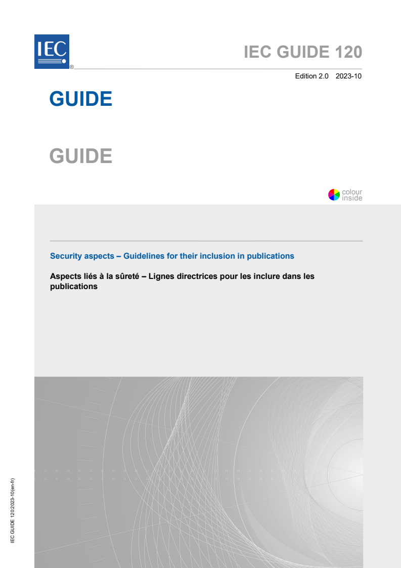 IEC GUIDE 120:2023 IEC GUIDE 120:2023 - Security aspects - Guidelines for their inclusion in publications
Released:10/11/2023 - Page 1 preview