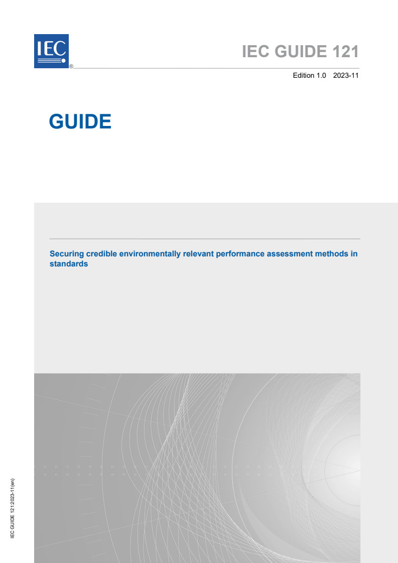 IEC GUIDE 121:2023 IEC GUIDE 121:2023 - Securing credible environmentally relevant performance assessment methods in standards
Released:11/7/2023 - Page 1 preview