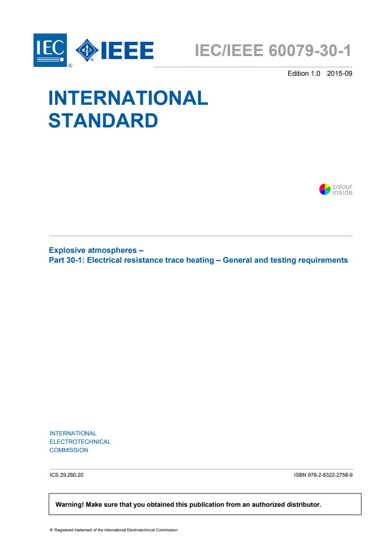 IEC/IEEE 60079-30-1:2015 IEC/IEEE 60079-30-1:2015 - Explosive atmospheres - Part 30-1: Electrical resistance trace heating - General and testing requirements
Released:9/28/2015 - Page 3 preview