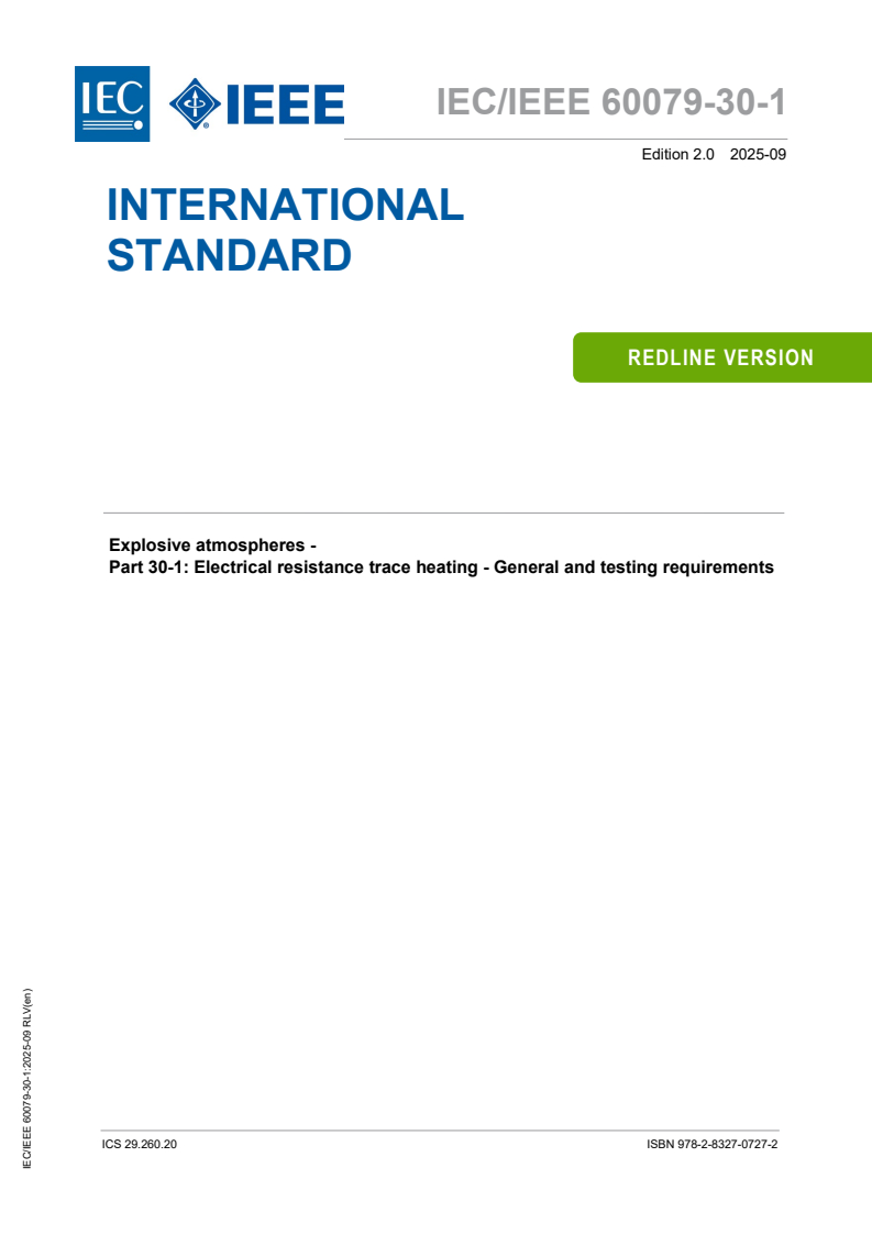 IEC/IEEE 60079-30-1:2025 RLV - Explosive atmospheres - Part 30-1: Electrical resistance trace heating - General and testing requirements
Released:15. 09. 2025
Isbn:9782832707272