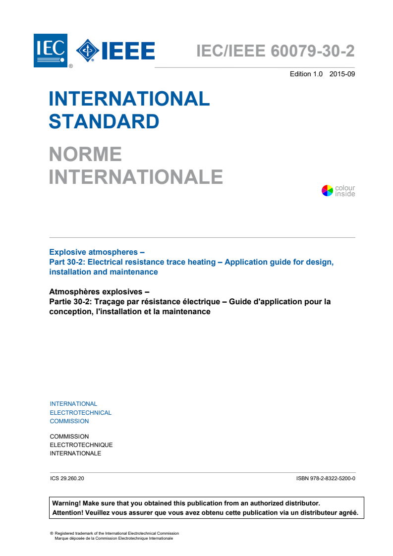 IEC/IEEE 60079-30-2:2015 IEC/IEEE 60079-30-2:2015 - Explosive atmospheres - Part 30-2: Electrical resistance trace heating - Application guide for design, installation and maintenance
Released:9/28/2015 - Page 3 preview
