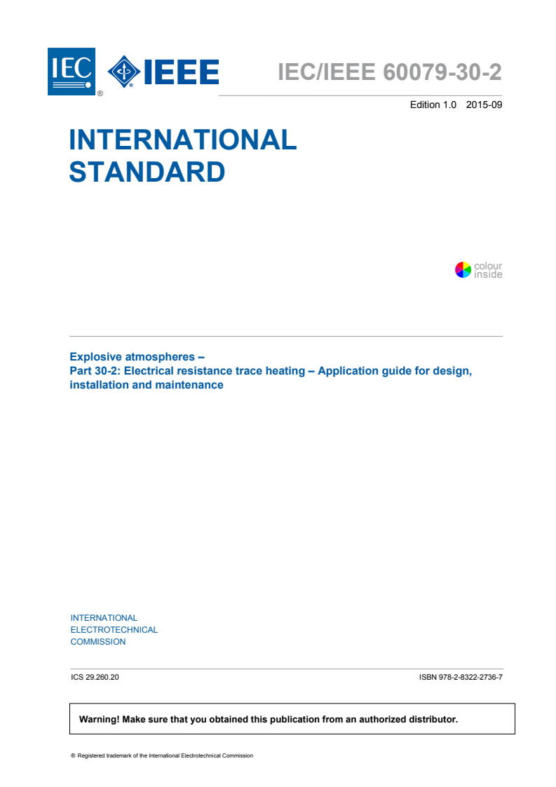 IEC/IEEE 60079-30-2:2015 IEC/IEEE 60079-30-2:2015 - Explosive atmospheres - Part 30-2: Electrical resistance trace heating - Application guide for design, installation and maintenance
Released:9/28/2015 - Page 3 preview