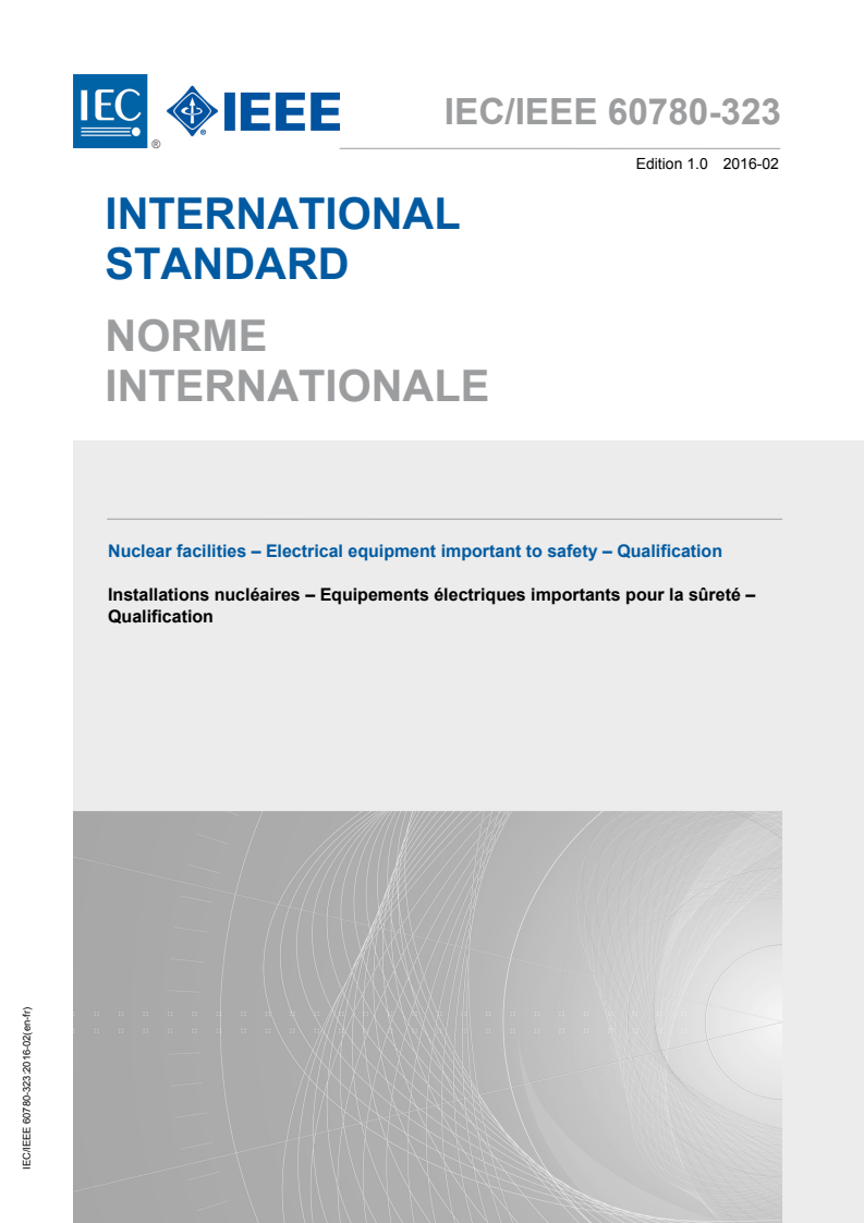 IEC/IEEE 60780-323:2016 IEC/IEEE 60780-323:2016 - Nuclear facilities - Electrical equipment important to safety - Qualification
Released:2/19/2016 - Page 1 preview