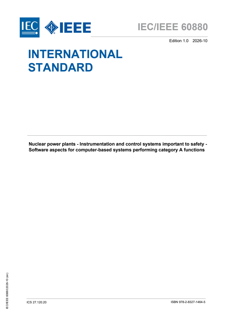 IEC/IEEE 60880:2026 IEC/IEEE 60880:2026 - Nuclear power plants - Instrumentation and control systems important to safety - Software aspects for computer-based systems performing category A functions - Page 1 preview