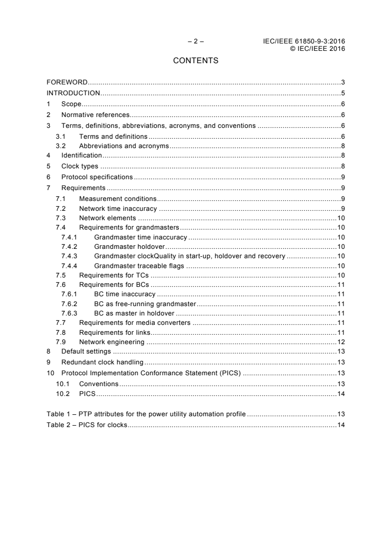 IEC/IEEE 61850-9-3:2016 IEC/IEEE 61850-9-3:2016 - Communication networks and systems for power utility automation - Part 9-3: Precision time protocol profile for power utility automation
Released:5/31/2016 - Page 4 preview