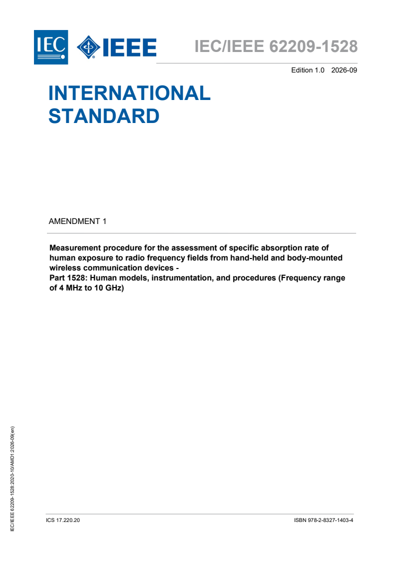 IEC/IEEE 62209-1528:2020/AMD1:2026 iecieee62209-1528-amd1{ed1.0}en - Amendment 1 - Measurement procedure for the assessment of specific absorption rate of human exposure to radio frequency fields from hand-held and body-mounted wireless communication devices - Part 1528: Human models, instrumentation and procedures (Frequency range of 4 MHz to 10 GHz) - Page 1 preview