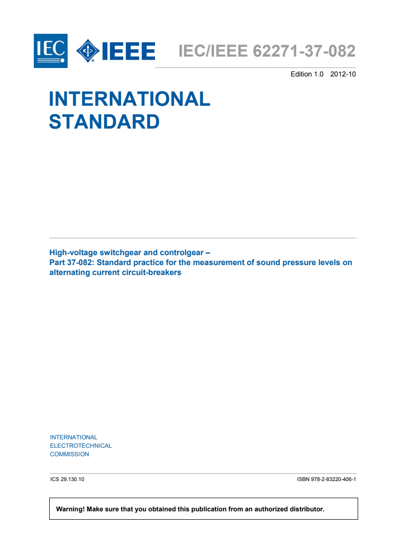 IEC/IEEE 62271-37-082:2012 IEC/IEEE 62271-37-082:2012 - High-voltage switchgear and controlgear - Part 37-082: Standard practice for the measurement of sound pressure levels on alternating current circuit-breakers
Released:10/25/2012 - Page 3 preview