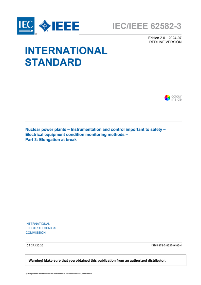 IEC/IEEE 62582-3:2024 IEC/IEEE 62582-3:2024 RLV - Nuclear power plants - Instrumentation and control important to safety - Electrical equipment condition monitoring methods - Part 3: Elongation at break
Released:7/26/2024 - Page 3 preview