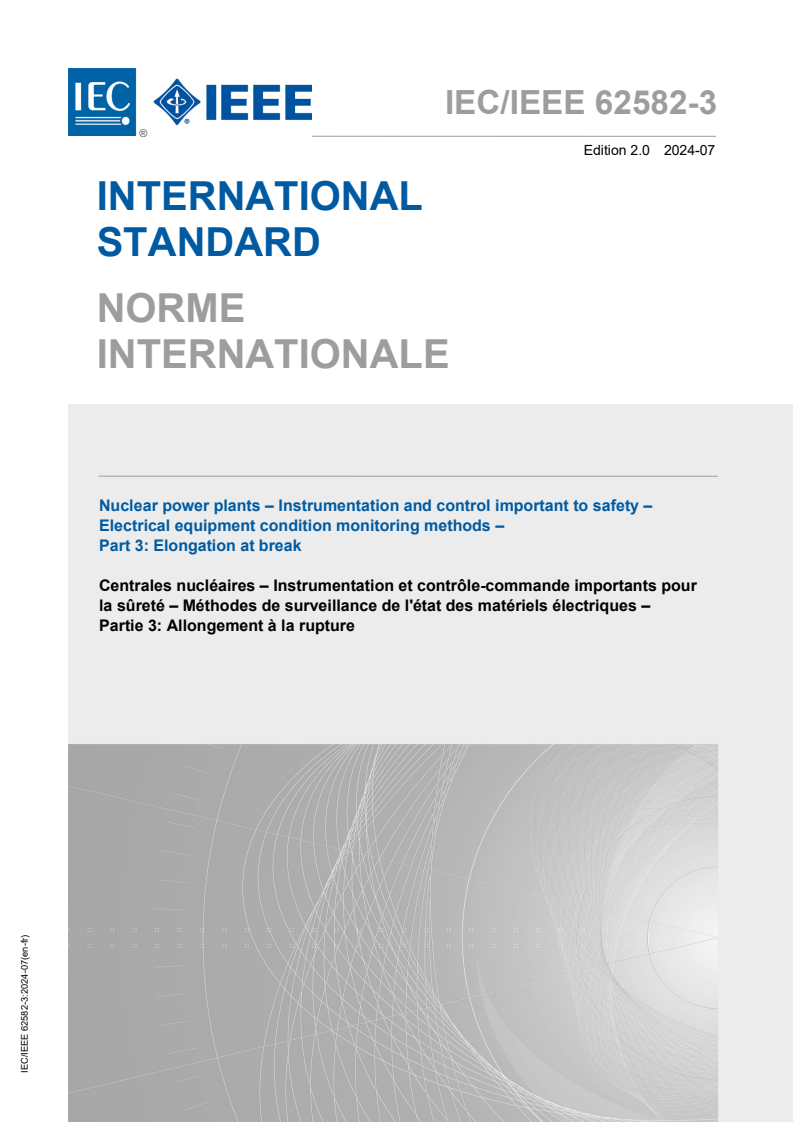 IEC/IEEE 62582-3:2024 IEC/IEEE 62582-3:2024 - Nuclear power plants - Instrumentation and control important to safety - Electrical equipment condition monitoring methods - Part 3: Elongation at break
Released:7/26/2024 - Page 1 preview