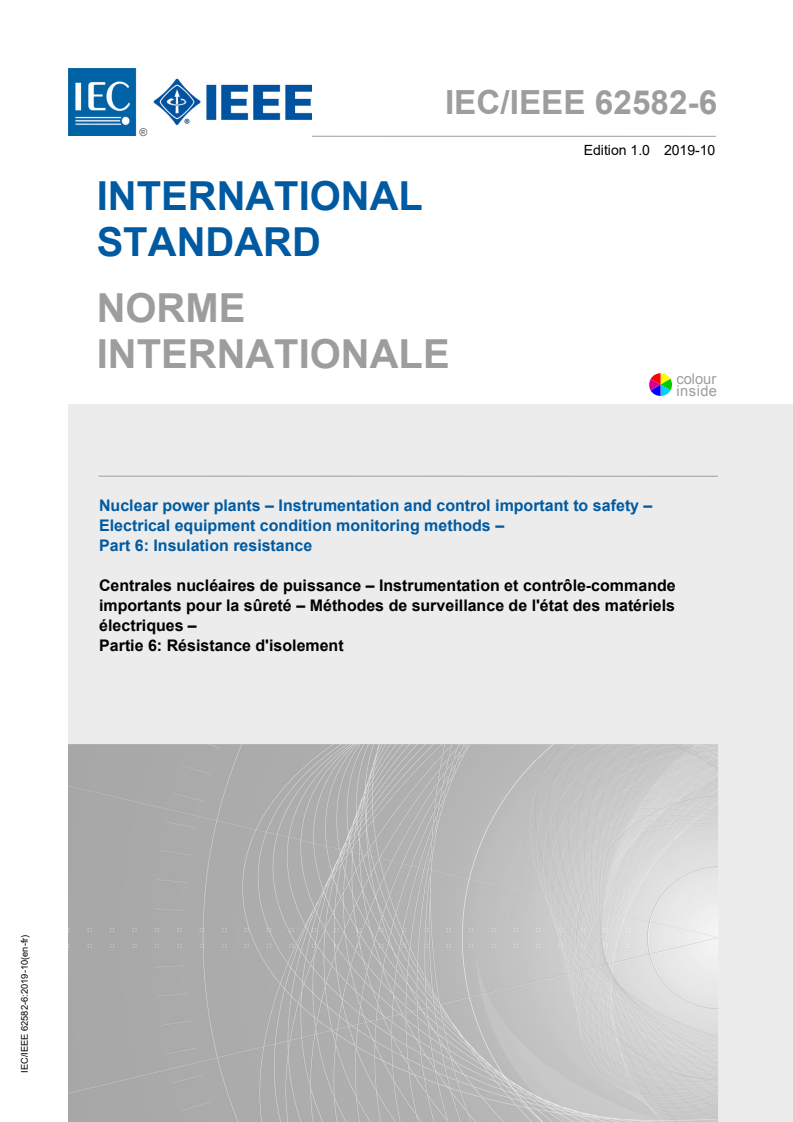 IEC/IEEE 62582-6:2019 IEC/IEEE 62582-6:2019 - Nuclear power plants - Instrumentation and control important to safety - Electrical equipment condition monitoring methods - Part 6: Insulation resistance
Released:10/21/2019 - Page 1 preview