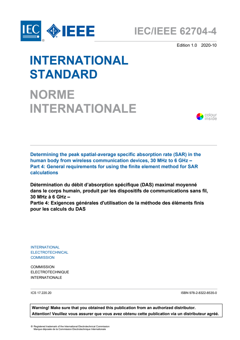 IEC/IEEE 62704-4:2020 IEC/IEEE 62704-4:2020 - Determining the peak spatial-average specific absorption rate (SAR) in the human body from wireless communication devices, 30 MHz to 6 GHz - Part 4: General requirements for using the finite element method for SAR calculations
Released:10/20/2020 - Page 3 preview