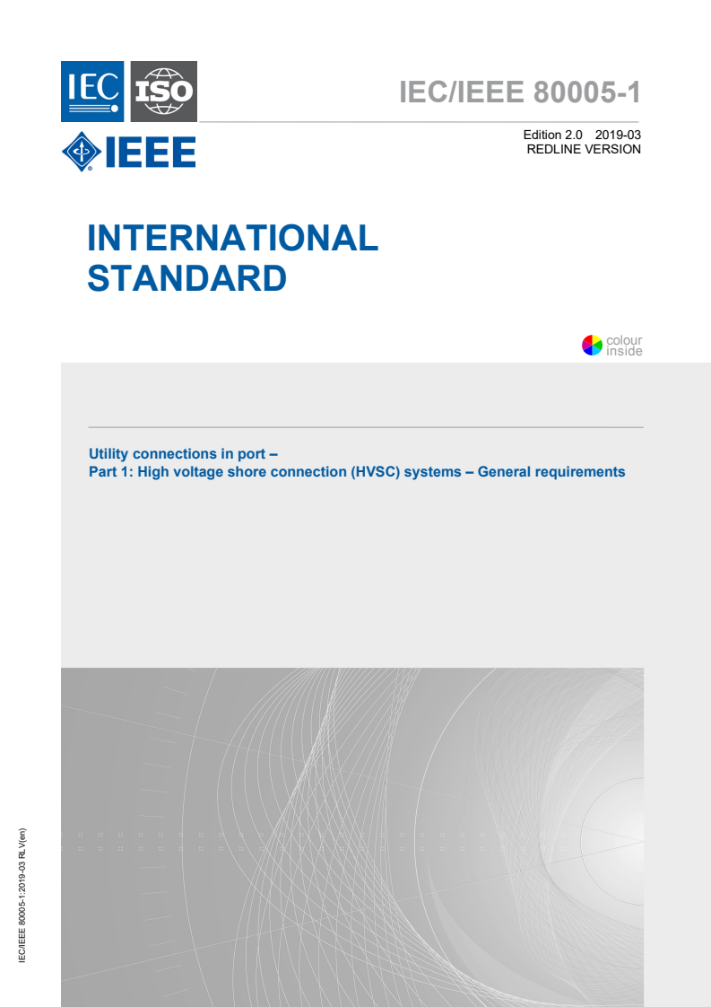 IEC/IEEE 80005-1:2019 IEC/IEEE 80005-1:2019 RLV - Utility connections in port - Part 1: High voltage shore connection (HVSC) systems - General requirements
Released:3/18/2019 - Page 1 preview