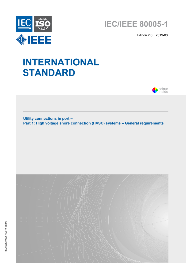 IEC/IEEE 80005-1:2019 IEC/IEEE 80005-1:2019 - Utility connections in port - Part 1: High voltage shore connection (HVSC) systems - General requirements
Released:3/18/2019 - Page 1 preview