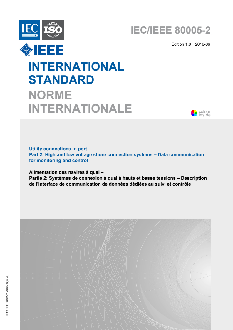 IEC/IEEE 80005-2:2016 IEC/IEEE 80005-2:2016 - Utility connections in port - Part 2: High and low voltage shore connection systems - Data communication for monitoring and control
Released:6/27/2016 - Page 1 preview