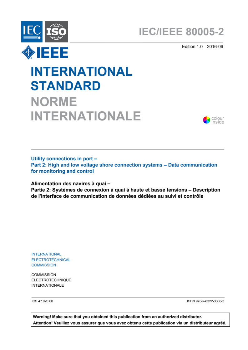 IEC/IEEE 80005-2:2016 IEC/IEEE 80005-2:2016 - Utility connections in port - Part 2: High and low voltage shore connection systems - Data communication for monitoring and control
Released:6/27/2016 - Page 3 preview