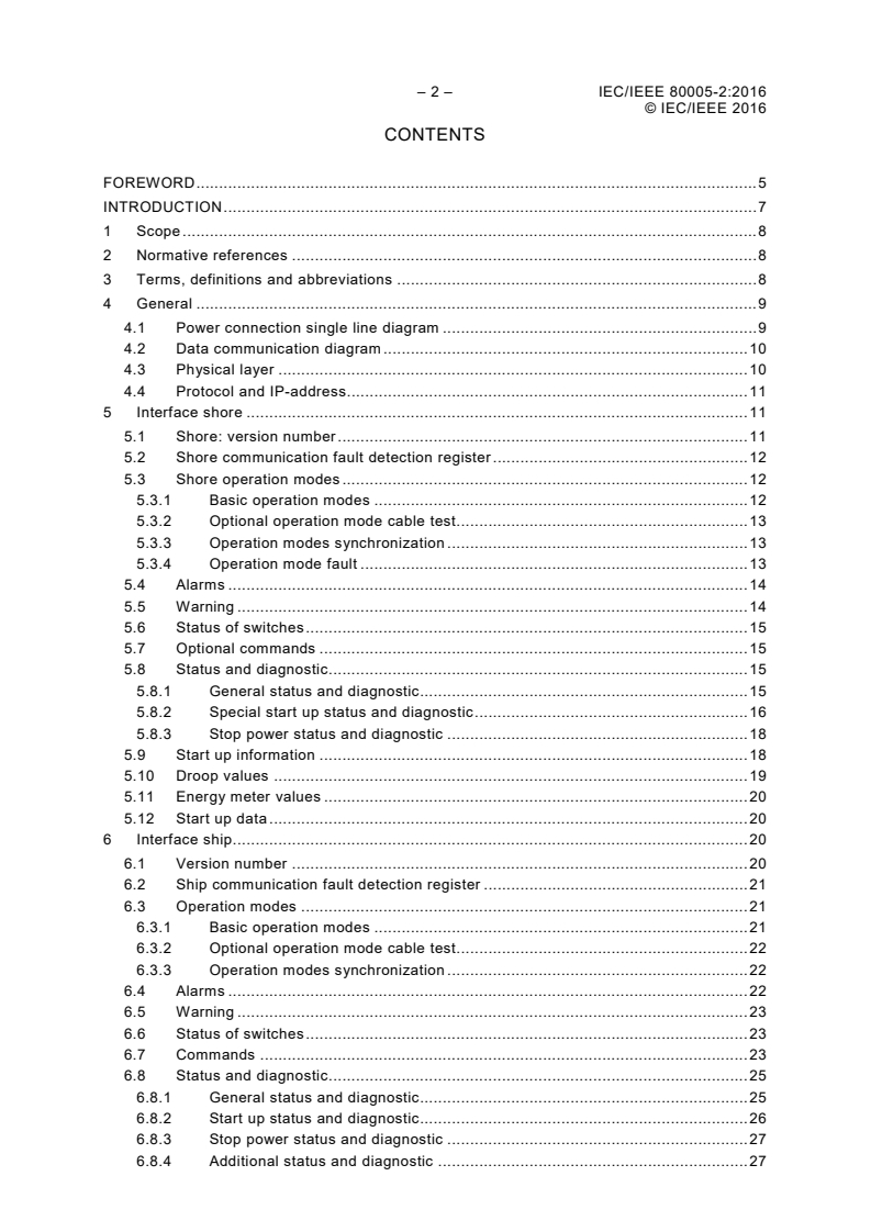 IEC/IEEE 80005-2:2016 IEC/IEEE 80005-2:2016 - Utility connections in port - Part 2: High and low voltage shore connection systems - Data communication for monitoring and control
Released:6/27/2016 - Page 4 preview