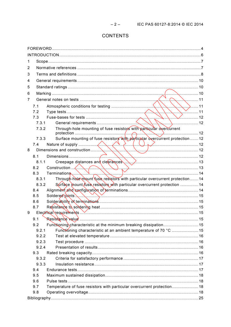 IEC PAS 60127-8:2014 IEC PAS 60127-8:2014 - Miniature fuses - Part 8: Fuse resistors with particular overcurrent protection
Released:12/16/2014 - Page 4 preview