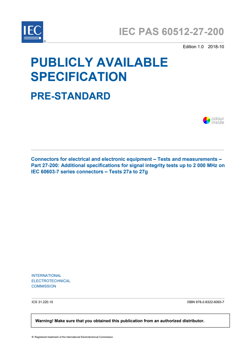 IEC PAS 60512-27-200:2018 IEC PAS 60512-27-200:2018 - Connectors for electrical and electronic equipment - Tests and measurements - Part 27-200: Additional specifications for signal integrity tests up to 2 000 MHz on IEC 60603-7 series connectors - Tests 27a to 27g - Page 3 preview