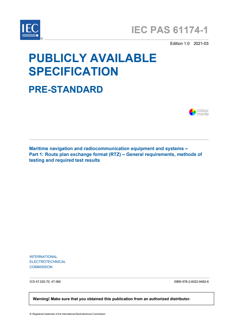 IEC PAS 61174-1:2021 IEC PAS 61174-1:2021 - Maritime navigation and radiocommunication equipment and systems - Part 1: Route plan exchange format (RTZ) - General requirements, methods of testing and required test results
Released:3/3/2021 - Page 3 preview
