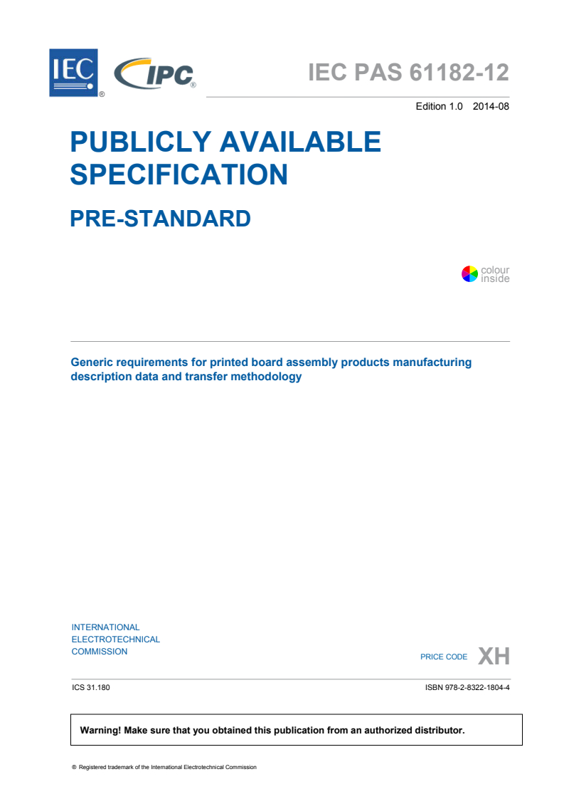 IEC PAS 61182-12:2014 IEC PAS 61182-12:2014 - Generic requirements for printed board assembly products manufacturing description data and transfer methodology
Released:8/22/2014 - Page 3 preview